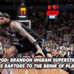 React Pod: Brandon Ingram superstar game brings Raptors to the brink of playoffs