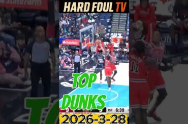 NBA Top Dunks Highlight 2026-3-28 Part 2 #shorts #dunk #nba #hardfoultv