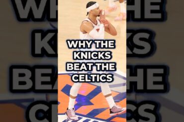 THIS IS WHY The Knicks Beat The Celtics