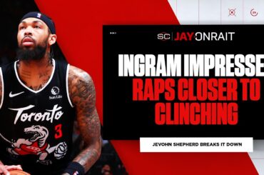 Could Raptors make noise in playoffs behind Brandon Ingram?