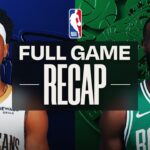 Game Recap: Celtics 144, Pelicans 118