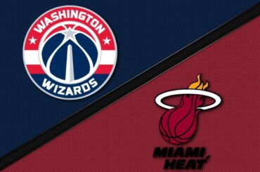Miami Heat vs Washington Wizards - Game Highlights