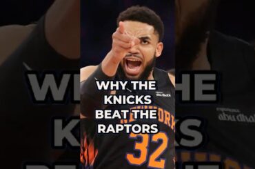 THIS IS WHY The Knicks Beat The Raptors