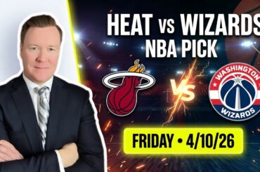 Miami Heat vs Washington Wizards – NBA Pick l Friday 4/10/26 l Vernon’s Bets, Picks & Predictions