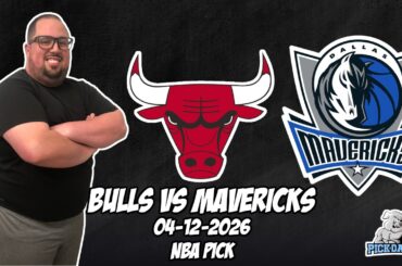 Chicago Bulls vs Dallas Mavericks 4/12/26 NBA Free Picks & Prediction | NBA Betting Tips