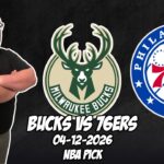 Milwaukee Bucks vs Philadelphia 76ers 4/12/26 NBA Free Picks & Prediction | NBA Betting Tips