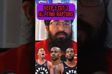 Keep 3 Cut 3 All Time Toronto Raptors! ft. Chris Walder #shorts #sports #nba