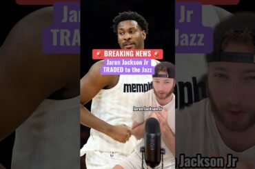 Jazz trade for Jaren Jackson Jr REACTION!