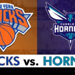 Knicks vs. Hornets Live Streaming Scoreboard, Play-By-Play, Highlights & Stats | NBA Stream