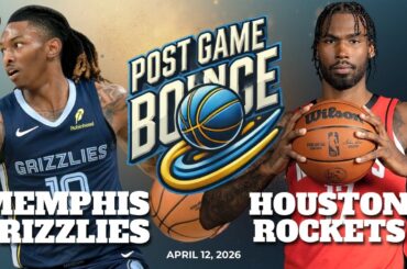 Post Game Bounce: Memphis Grizzlies vs Houston Rockets