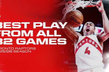 Toronto Raptors Best Plays from All 82 Games | 2025-26 Season Highlights