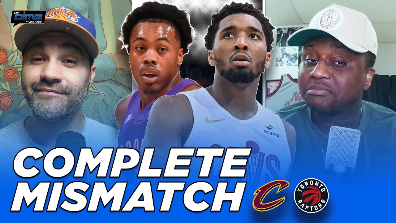 Cavs-Raptors Preview: Donovan Mitchell to make EASY WORK of Toronto | The Dime With Josh and Kwab