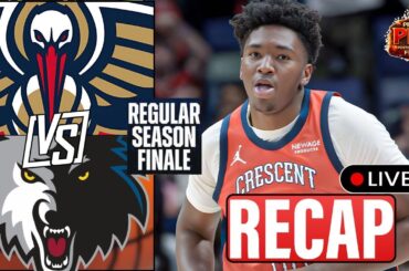 Pelicans Season Ends in Tough Loss to Timberwolves