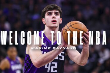 Welcome to the NBA: Maxime Raynaud