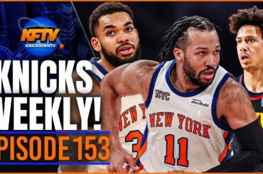Knicks Weekly: Knicks Season Recap | Player Grades | Knicks vs Hawks Rd 1 Preview| Ep 153
