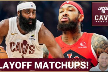 IMPORTANT: What Matchups The Cleveland Cavaliers MUST Win Against Toronto Raptors!
