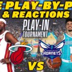 Miami Heat vs Charlotte Hornets  | Live Play-By-Play & Reactions