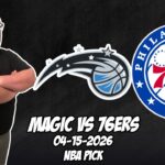 Philadelphia 76ers vs Orlando Magic 4/15/26 NBA Free Picks & Prediction | NBA Betting Tip