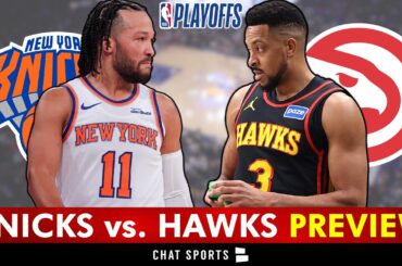 🚨 Knicks vs. Hawks Preview NBA Playoffs Round 1: Prediction, Analysis, Keys To Victory