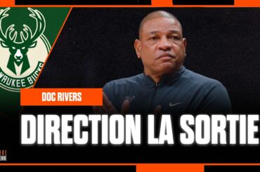 DOC RIVERS VIRÉ PAR LES MILWAUKEE BUCKS : ENFIN ?