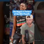 The NBA Playoffs X-Factors