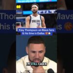 Klay Thompson comments on Mavs fans & his time in Dallas 🏀⭐️