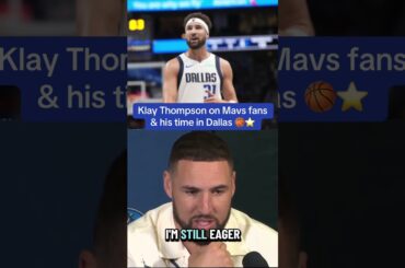 Klay Thompson comments on Mavs fans & his time in Dallas 🏀⭐️