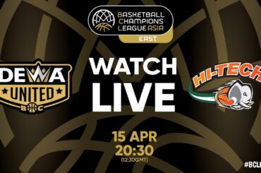LIVE - Dewa United Banten v Hi-Tech Basketball Club | #BCLASIA 2026 | Group Phase