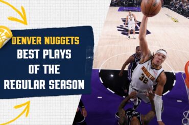 Every Denver Nuggets Regular Season Highlight in One Video