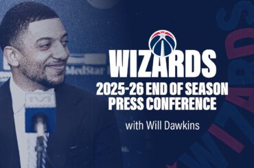Will Dawkins end-of-season Wizards press conference