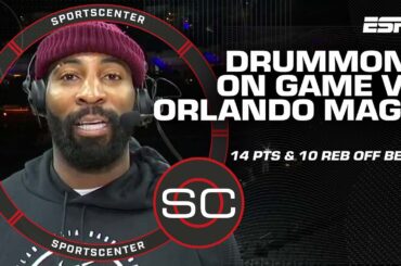 Andre Drummond reflects on stepping up for the 76ers in the Play-In Tournament | SportsCenter