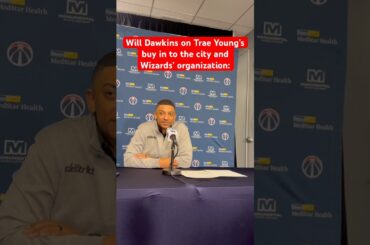 Washington Wizards’ General Manager Will Dawkins speaks on Trae Young