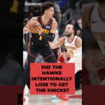 Did the Hawks intentionally lose to get the Knicks in the first round?