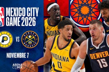 Mexico City Game 2026 CONFIRMADO: Denver Nuggets VS Indiana Pacers