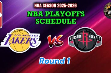 NBA GAMES SCHEDULE | LOS ANGELES LAKERS VS HOUSTON ROCKETS PLAYOFFS SCHEDULE | Round 1