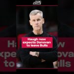 David Haugh now expects Billy Donovan to leave Bulls