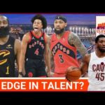 Do the Cleveland Cavaliers have a significant talent edge over the Toronto Raptors?