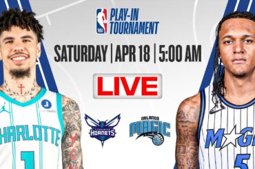 Charlotte Hornets at Orlando Magic | NBA Play-In Tournament | [OFFICIAL LIVE STREAM]