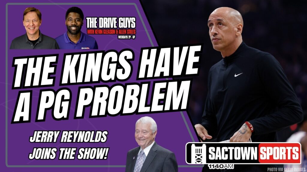 Jerry Reynolds on the Sacramento Kings PG problem