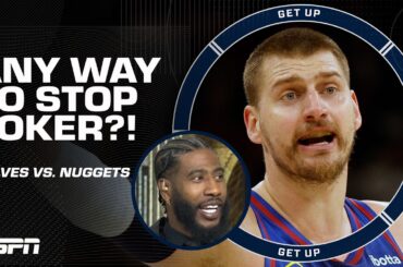 Iman Shumpert details how Anthony Edwards & the Wolves can HALT Nikola Jokic 🛑 | Get Up