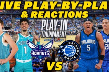 Charlotte Hornets vs Orlando Magic | Live Play-By-Play & Reactions