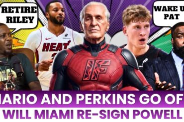 Mario Chalmers & Kendrick Perkins GO OFF On Riley! Should Miami Re-Sign Norman Powell?!