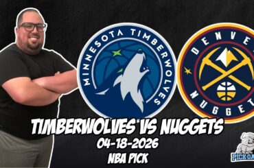 Minnesota Timberwolves vs Denver Nuggets 4/18/26 NBA Free Picks & Prediction | NBA Playoffs | Game 1