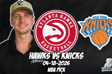 Atlanta Hawks vs New York Knicks 4/18/26 NBA Free Picks & Prediction |  NBA Playoffs | Game 1