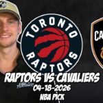 Toronto Raptors vs Cleveland Cavaliers 4/18/26 NBA Free Picks & Prediction |  NBA Playoffs | Game 1