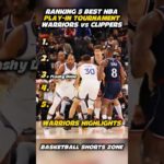 Ranking 5 Best NBA Play-In Tournament Warriors vs Clippers #nbahighlights #basketball #shorts