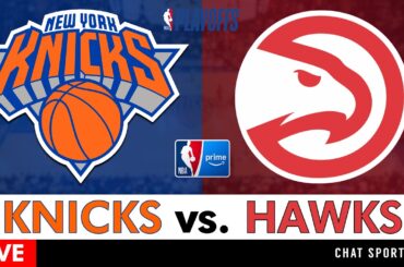 Knicks vs. Hawks Live Streaming Scoreboard, Play-By-Play, Highlights & Stats | NBA Playoff Stream