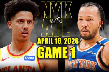 New York Knicks vs Atlanta Hawks Full Game 1 Highlights - April 18, 2026 | NBA Playoffs