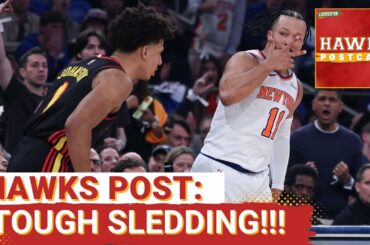 HAWKS POSTCAST: New York Knicks Take Page Out Of Atlanta Hawks Book, Own Game 1