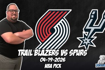 Portland Trail Blazers vs San Antonio Spurs 4/19/26 NBA Free Picks & Prediction | NBA Playoffs
